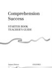 Image for Comprehension success: Starter book Teacher&#39;s guide