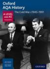 Image for Oxford AQA historyA level and AS: The Cold War, c1945-1991