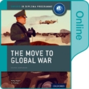 Image for The Move to Global War: IB History Online Course Book: Oxford IB Diploma Programme