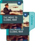 Image for The Move to Global War: IB History Print and Online Pack: Oxford IB Diploma Programme
