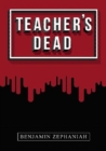 Image for Teacher&#39;s dead