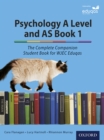 Image for Psychology A Level and AS Book 1: The Complete Companion Student Book for WJEC Eduqas