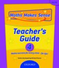 Image for Maths Makes Sense: Y4: Teacher&#39;s Guide