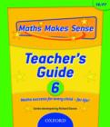Image for Maths Makes Sense: Y6: Teacher&#39;s Guide