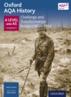 Image for Oxford AQA History: A Level and AS Component 1: Challenge and Transformation: Britain c1851-1964.