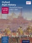 Image for Oxford AQA History: A Level and AS Component 1: The British Empire c1857-1967
