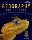 Geography for EdexcelA level, Year 2 - Digby, Bob (, Truro / Cornwall, UK)