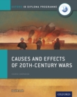 Image for Oxford IB Diploma Programme: Causes and Effects of 20th-Century Wars Course Companion