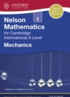 Image for Nelson Mathematics for Cambridge International A Level: Mechanics 2