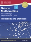 Image for Nelson Mathematics for Cambridge International A Level: Probability and Statistics 1