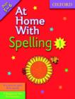 Image for At home with spelling 1Age 5-6 : Bk. 1