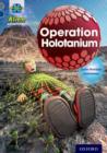 Image for Project X Alien Adventures: Grey Book Band, Oxford Level 14: Operation Holotanium