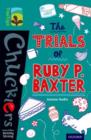 Image for The trials of Ruby P. Baxter