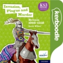 Image for Key Stage 3 History by Aaron Wilkes: Invasion, Plague and Murder