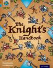 Image for Project X Origins: Brown Book Band, Oxford Level 9: Knights and Castles: The Knight&#39;s Handbook