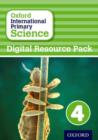 Image for Oxford International Primary Science: First Edition Digital Resource Pack 4