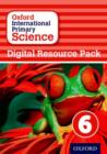 Image for Oxford International Primary Science: Digital Resource Pack 6