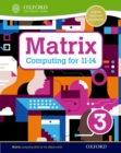 Image for Matrix Computing for 11-14: Student Book 3
