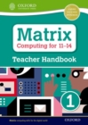 Image for Matrix Computing for 11-14: Teacher Handbook 1