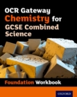Image for OCR Gateway GCSE Chemistry for Combined Science Workbook: Foundation