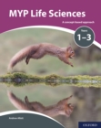 Image for MYP Life Sciences Years 1-3: A Concept-Based Approach