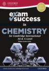 Image for Exam Success in Chemistry for Cambridge AS &amp; A Level