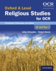 Image for Oxford A Level Religious Studies for OCR: Christianity, Philosophy and Ethics AS and Year 1
