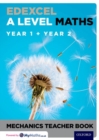 Image for Edexcel A level mathsYear 1 + Year 2,: Mechanics teacher book