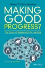 Image for Making Good Progress?: The future of Assessment for Learning