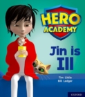 Image for Hero Academy: Oxford Level 1+, Pink Book Band: Jin is Ill