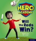 Image for Hero Academy: Oxford Level 2, Red Book Band: Will the Reds Win?