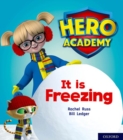 Image for Hero Academy: Oxford Level 3, Yellow Book Band: It is Freezing