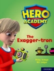 Image for Hero Academy: Oxford Level 7, Turquoise Book Band: The Exagger-tron