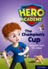 Image for Hero Academy: Oxford Level 9, Gold Book Band: The Champion&#39;s Cup