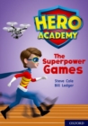 Image for Hero Academy: Oxford Level 10, White Book Band: The Superpower Games
