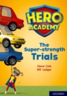 Image for Hero Academy: Oxford Level 10, White Book Band: The Super-strength Trials