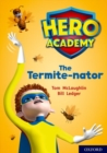 Image for Hero Academy: Oxford Level 12, Lime+ Book Band: The Termite-nator