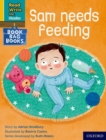 Image for Read Write Inc. Phonics: Sam needs feeding (Yellow Set 5 Book Bag Book 7)