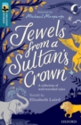 Image for Oxford Reading Tree TreeTops Greatest Stories: Oxford Level 19: Jewels from a Sultan&#39;s Crown