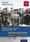 Image for Oxford AQA History: A Level and AS: Democracy and Nazism: Germany 1918-1945 Revision Guide