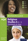 Image for AQA GCSE Religious Studies A (9-1): Christianity and Islam Revision Guide