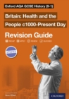 Image for Oxford AQA GCSE History (9-1): Britain: Health and the People c1000-Present Day Revision Guide