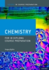 Image for Oxford IB Course Preparation: Oxford IB Diploma Programme: IB Course Preparation Chemistry Student Book