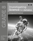 Image for Investigating Science for Jamaica: Integrated Science Workbook: Grade 8