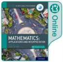 Image for Oxford IB Diploma Programme: Oxford IB Diploma Programme: IB Mathematics: applications and interpretation Standard Level Enhanced Online Course Book