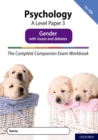 Image for The Complete Companions Fourth Edition: 16-18: AQA Psychology A Level Paper 3 Exam Workbook: Gender