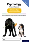 Image for The Complete Companions for AQA Fourth Edition: 16-18: AQA Psychology A Level: Paper 3 Exam Workbook: Relationships