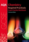 AQA GCSE Chemistry Required Practicals Exam Practice Workbook - Kitten, Primrose