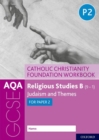 Image for AQA GCSE Religious Studies B (9-1): Catholic Christianity Foundation Workbook