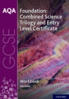Image for AQA GCSE Foundation: Combined Science Trilogy and Entry Level Certificate Workbook